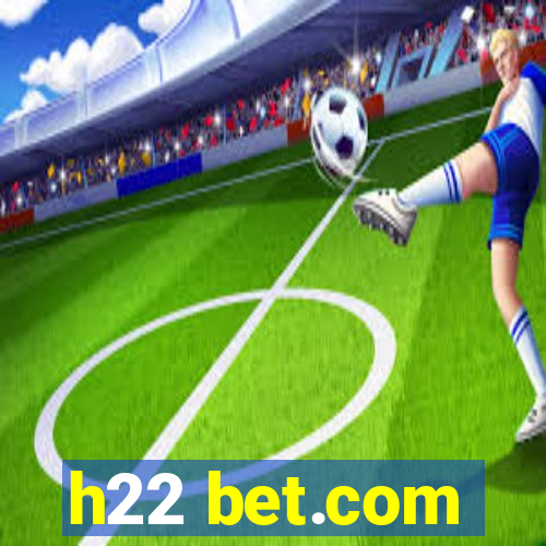 h22 bet.com